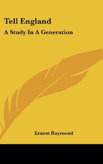 TELL ENGLAND: A STUDY IN A GENERATION