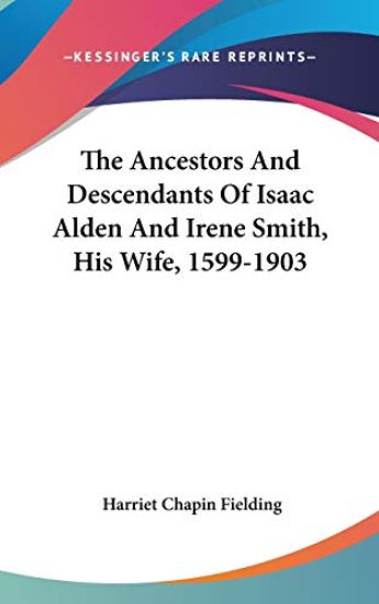 THE ANCESTORS AND DESCENDANTS OF ISAAC A