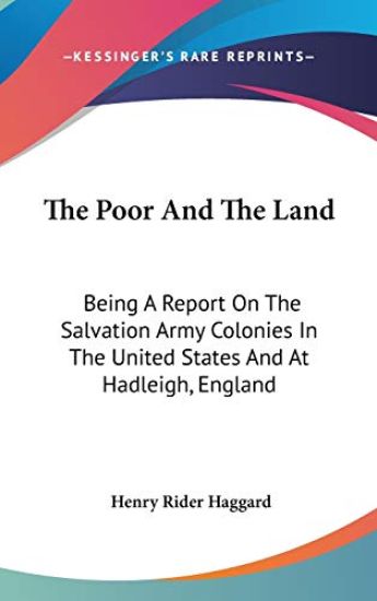 THE POOR AND THE LAND: BEING A REPORT ON