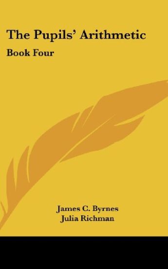 THE PUPILS' ARITHMETIC: BOOK FOUR