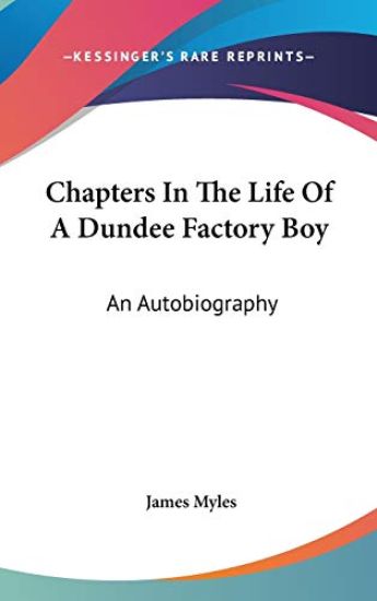Chapters in the Life of a Dundee Factory Boy