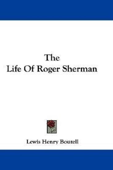 The Life of Roger Sherman