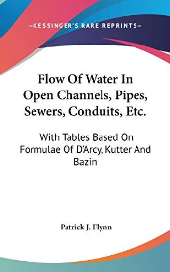 FLOW OF WATER IN OPEN CHANNELS, PIPES, S