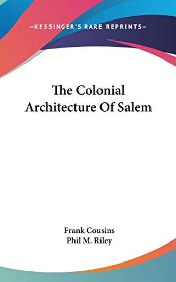 The Colonial Architecture of Salem