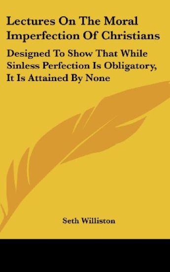 Lectures on the Moral Imperfection of Christians