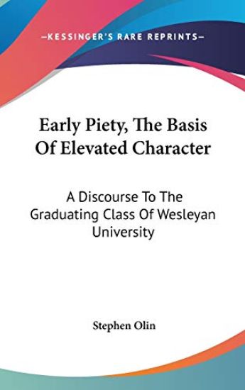 Early Piety, The Basis Of Elevated Character