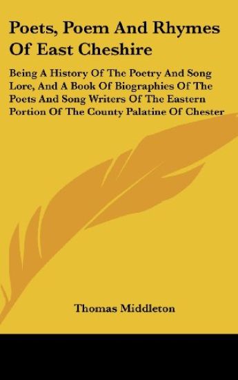POETS, POEM AND RHYMES OF EAST CHESHIRE: