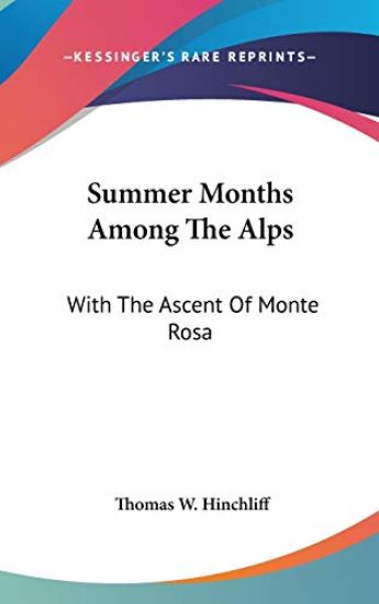 Summer Months Among the Alps