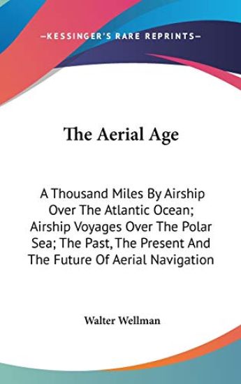 THE AERIAL AGE: A THOUSAND MILES BY AIRS