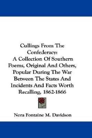 CULLINGS FROM THE CONFEDERACY: A COLLECT