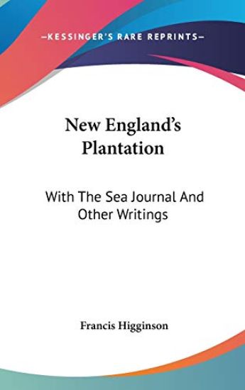 NEW ENGLAND'S PLANTATION: WITH THE SEA J