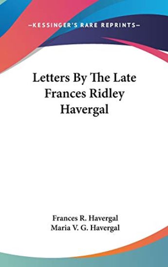 Letters by the Late Frances Ridley Havergal