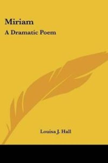 Miriam: A Dramatic Poem