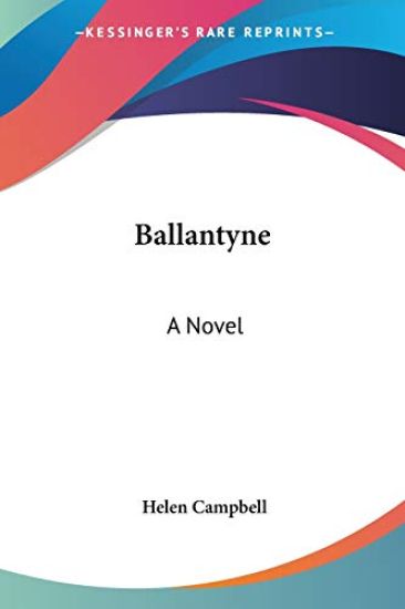 BALLANTYNE: A NOVEL