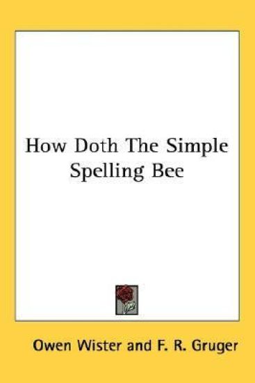 HOW DOTH THE SIMPLE SPELLING BEE