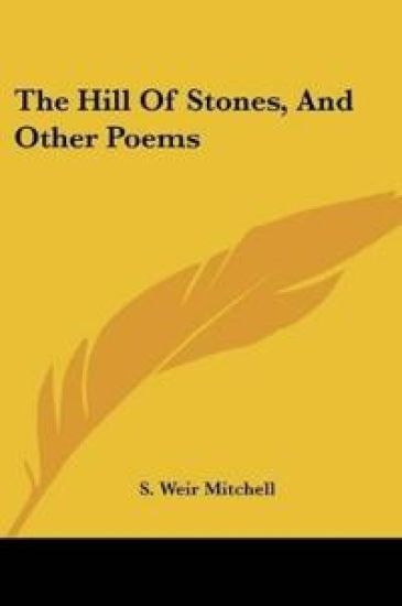 THE HILL OF STONES, AND OTHER POEMS