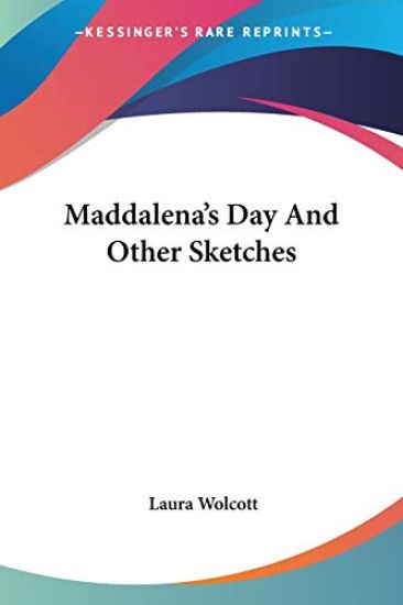 Maddalena's Day And Other Sketches