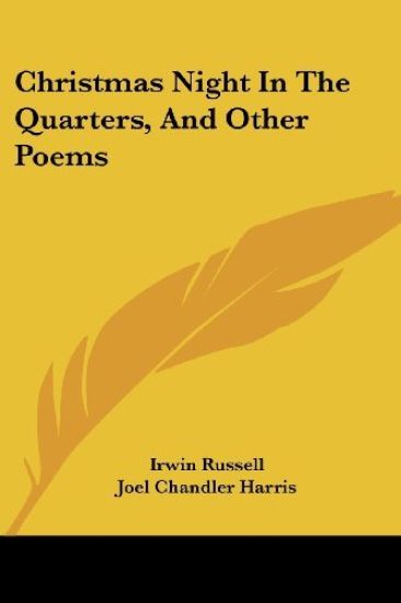 Christmas Night In The Quarters, And Other Poems