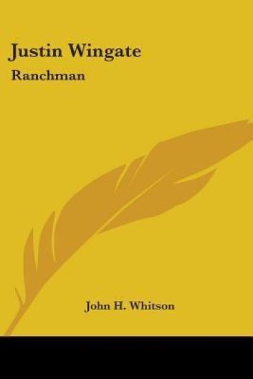 JUSTIN WINGATE: RANCHMAN