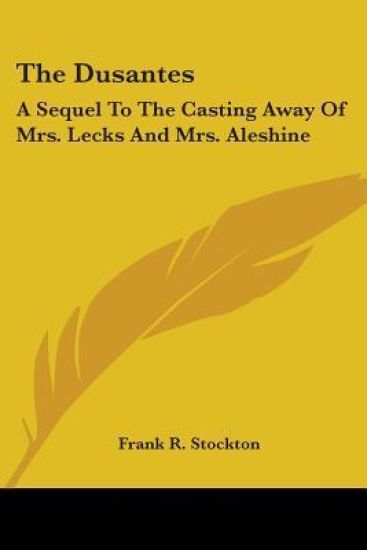 THE DUSANTES: A SEQUEL TO THE CASTING AW
