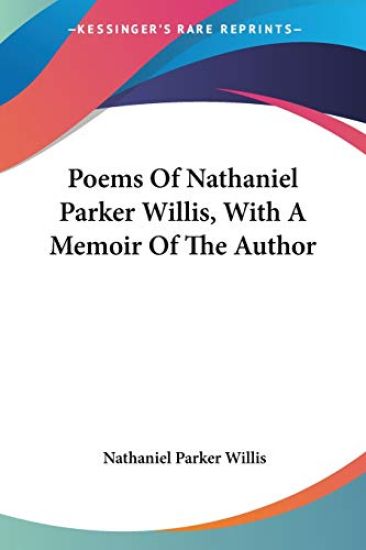 POEMS OF NATHANIEL PARKER WILLIS, WITH A
