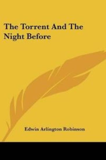 THE TORRENT AND THE NIGHT BEFORE
