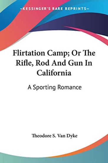FLIRTATION CAMP; OR THE RIFLE, ROD AND G