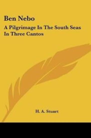 Ben Nebo: A Pilgrimage In The South Seas In Three Cantos