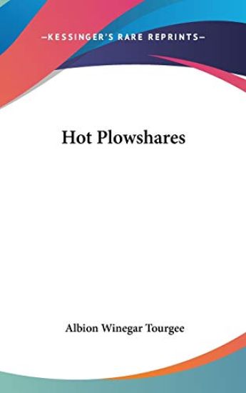 HOT PLOWSHARES: A NOVEL