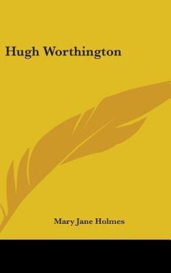 HUGH WORTHINGTON: A NOVEL