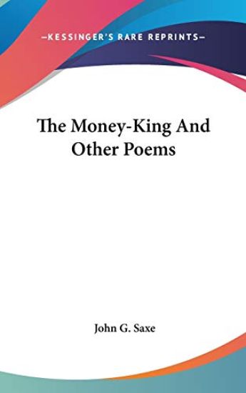 The Money-King And Other Poems