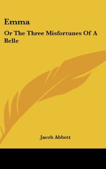 Emma: Or The Three Misfortunes Of A Belle