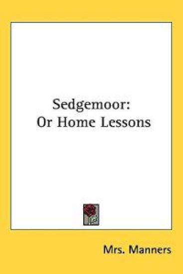 Sedgemoor: Or Home Lessons