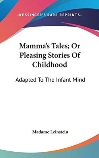 MAMMA'S TALES; OR PLEASING STORIES OF CH