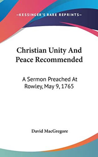 CHRISTIAN UNITY AND PEACE RECOMMENDED: A