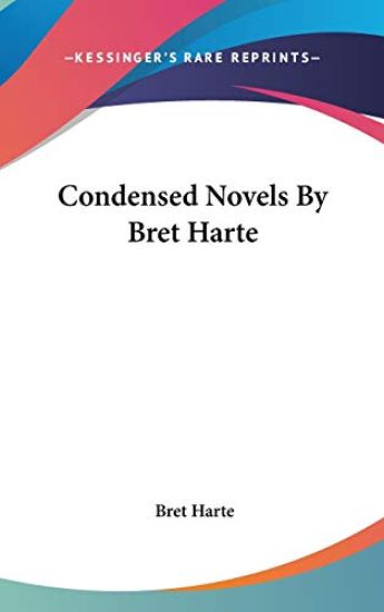 Condensed Novels By Bret Harte