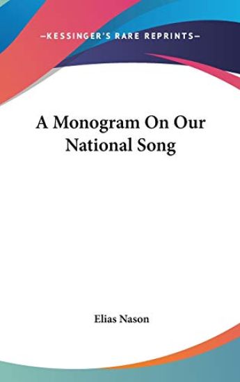 A Monogram On Our National Song