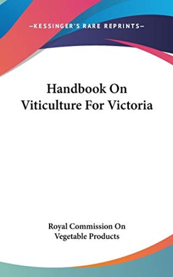 HANDBOOK ON VITICULTURE FOR VICTORIA