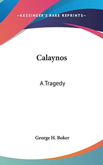 Calaynos: A Tragedy