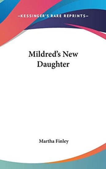 MILDRED'S NEW DAUGHTER