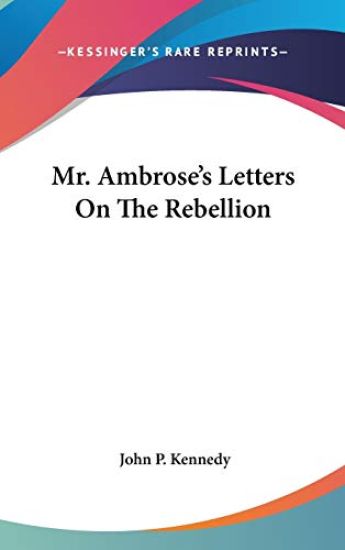 Mr. Ambrose's Letters On The Rebellion