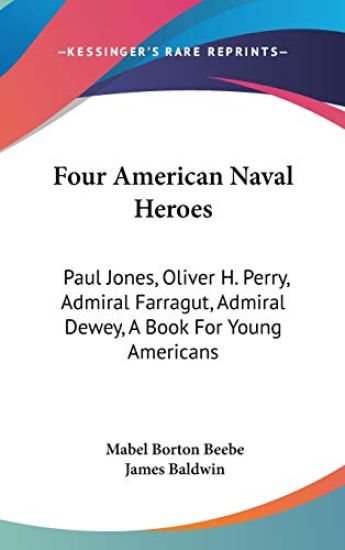 FOUR AMERICAN NAVAL HEROES: PAUL JONES,