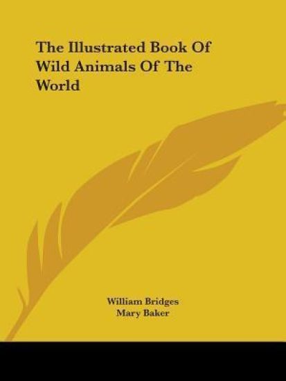The Illustrated Book of Wild Animals of the World