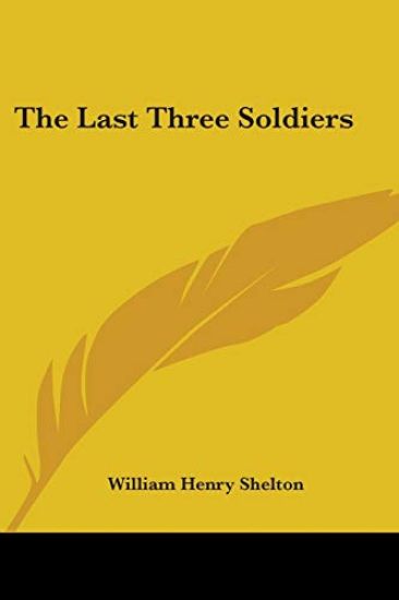 The Last Three Soldiers