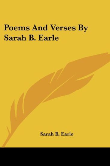 POEMS AND VERSES BY SARAH B. EARLE