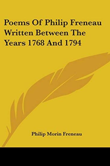 Poems Of Philip Freneau Written Between The Years 1768 And 1794