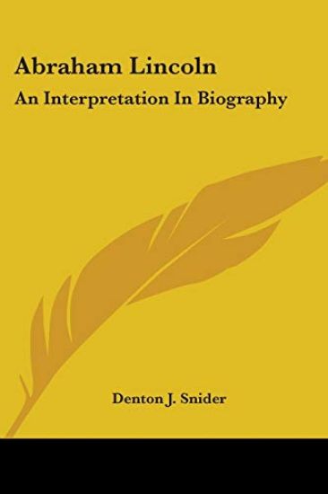 ABRAHAM LINCOLN: AN INTERPRETATION IN BI