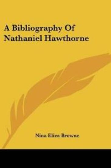 A Bibliography Of Nathaniel Hawthorne