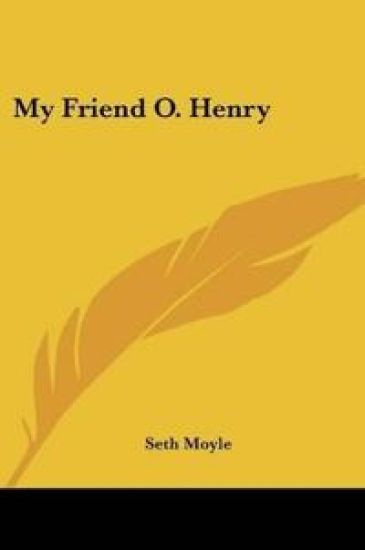 My Friend O. Henry
