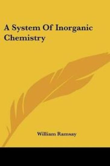 A SYSTEM OF INORGANIC CHEMISTRY